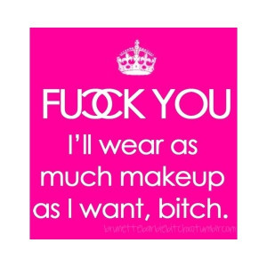 ... pink girly quotes not wear makeup quotes barbie beautiful bad girls