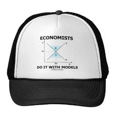 Do It With Models (Economics Humor) Trucker Hat #economics #sayings ...