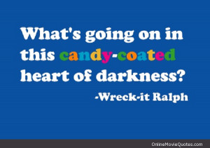 ... to Funny Quote From Scene The Popular Animated Movie Wreck Ralph