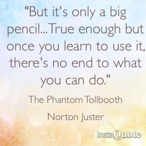 Phantom Tollbooth Quote - 164 The Phantom Tollbooth Quotes Sayings With