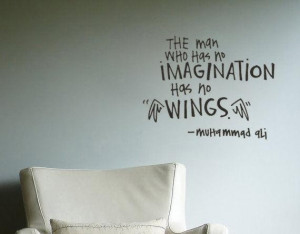 The man who has no imagination has no wings imagination quote