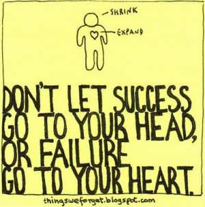 Shrink head, expand heart.