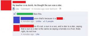My teacher is so dumb. He thought the sun was a star.
