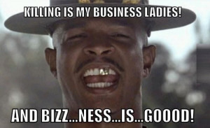 ... The World: One of my favorite movie lines. I feel Major Payne
