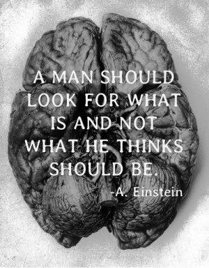 Smart Quotes – A man should look for what is and not what he thinks ...