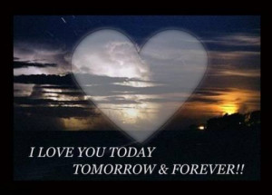 Love You Today Tomorrow & Forever – Love Graphic