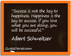 success is not the key to happiness happiness is the key to success