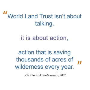 Quote from our Patron Sir David Attenborough. Taken from his 2007 ...