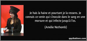 ... le sang en une morsure et qui infecte jusqu'à l'os. - Amélie Nothomb