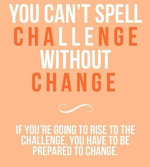 Change. Challenge. Quote