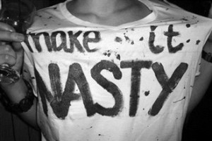 make it nasty