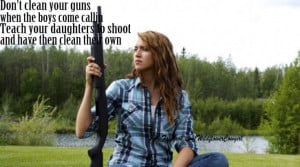 Girls and guns. Cowgirl quotes. Facebook.com/WildflowerCowgirl