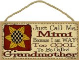 Just Call Me Mimi I'm Way Too Cool To Be Called Grandmother Primitive ...