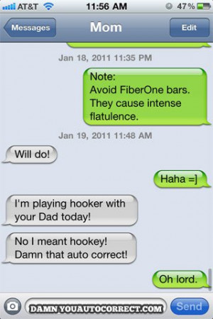 Note: All images are courtesy of http://damnyouautocorrect.com/ .