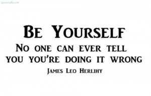 Being Yourself Quotes...