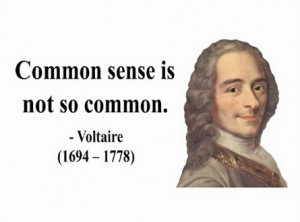 Voltaire Philosopher Quotes Commen sense quote