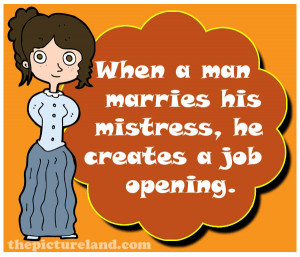 Funny Sayings Pictures When A Man Marries A Mistress