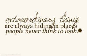 Extraordinary things...