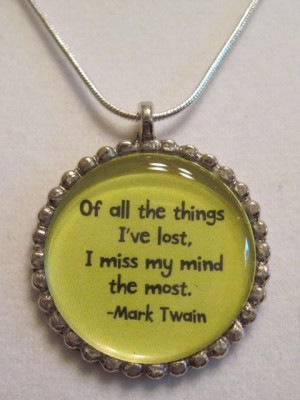 Lost Mark Twain Mind Quote