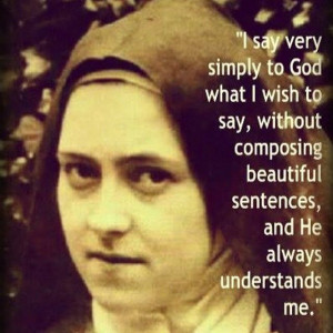 Quote by Saint Therese of Lisieux~