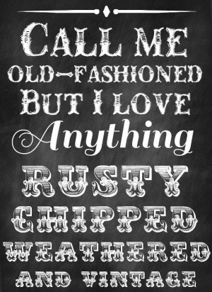 Old Fashioned- Yep that's me!!! (and a few of my kindred spirit ...