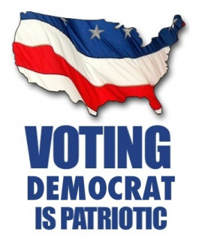 Voting Democrat is Patriotic.