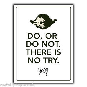 -SIGN-WALL-PLAQUE-Star-Wars-YODA-DO-OR-DO-NOT-THERE-IS-NO-TRY-quote ...