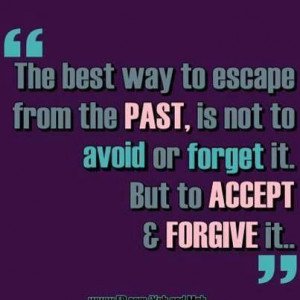 The best way to escape from the past..