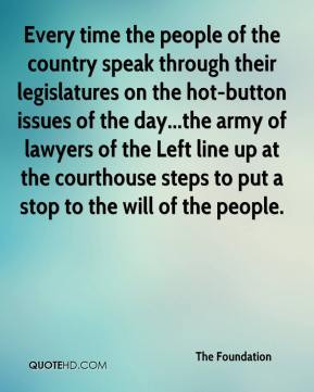 Every time the people of the country speak through their legislatures ...