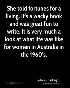Colleen McCullough Quotes