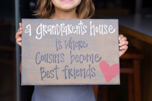 Grandparents house is where cousins become best friends @Whitney ...