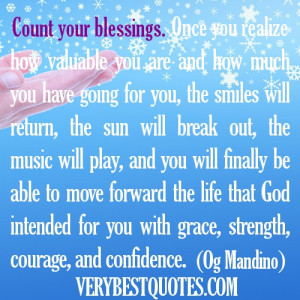 blessings quotes - Count your blessings. Once you realize how valuable ...