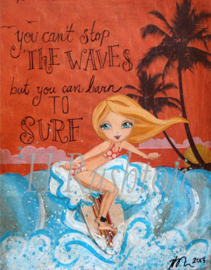 ... Quote about surfing,Girls Room, Kids Wall Art, Mixed Media 8 x 10 by