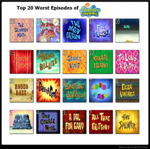 Top 20 Worst SpongeBob Episodes by KoopaKid17