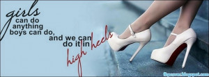 Girls, can, do, it, in, high, heels, fashion, quote, girl, facebook ...