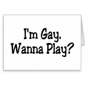 Im Gay Wanna Play Cards