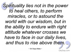 spirituality lies not in the power to heal sri daya mata