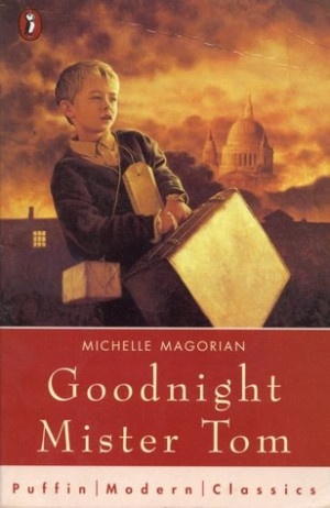 Goodnight Mister Tom - Michelle Magorian