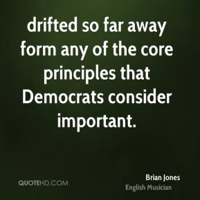 Brian Jones - drifted so far away form any of the core principles that ...
