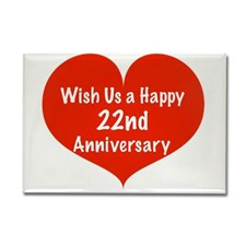 Wish us a Happy 22nd Anniversary Rectangle Magnet for