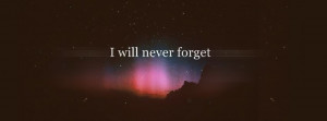 Click to view i will never forget saying facebook cover