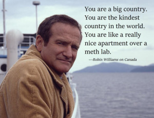 Robin Williams on Canada…