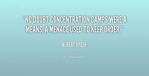 quote-Albert-Speer-no-doubt-concentration-camps-were-a-means-242392 ...