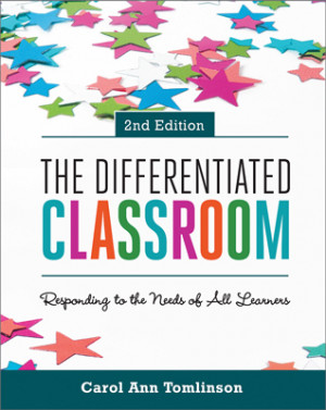Carol has updated The Differentiated Classroom and has also written a ...