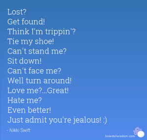 Just admit you're jealous! :)