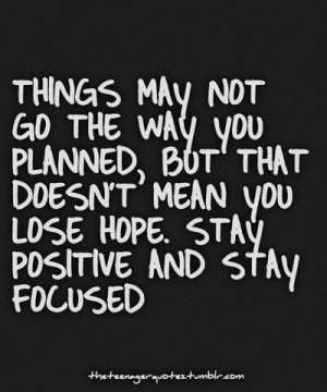 Stay positive & stay focused #staystrong