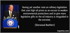 yet another vote on refinery legislation that uses high oil prices ...