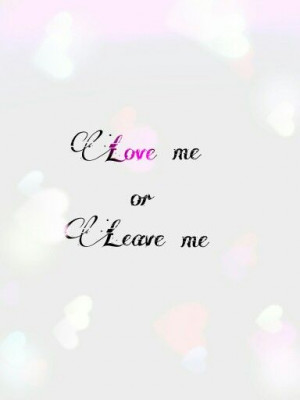 Love me or Leave me...beau!