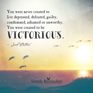 ... victorious by joel osteen you were created to be victorious by joel