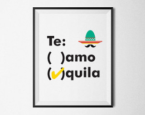 Humourous Quote Typographic Print & quot;Te Amo / Tequila! ...